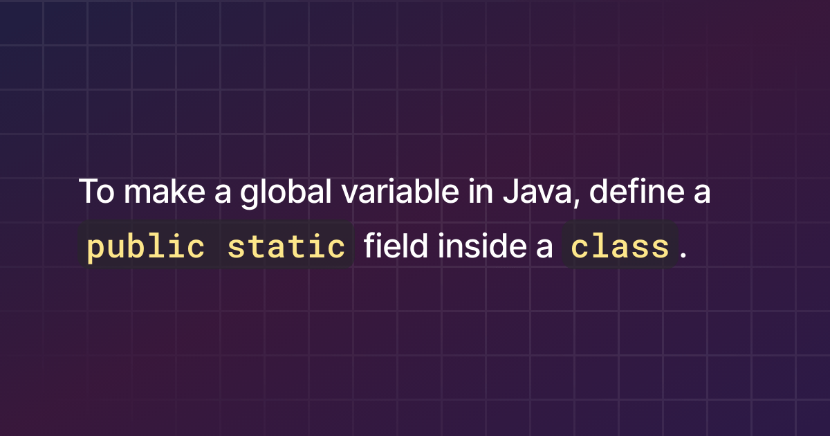How to make a global variable in Java?