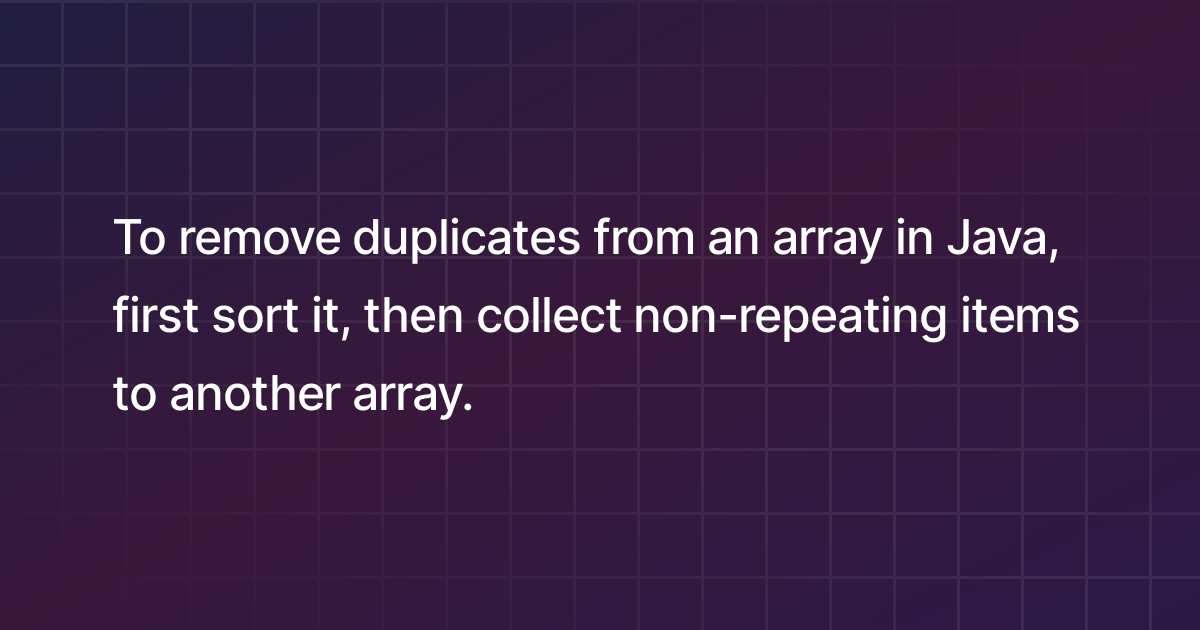 How to remove duplicates from an array in Java?