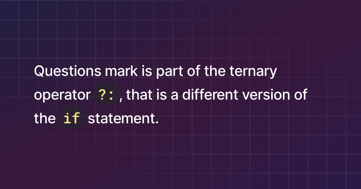 What does question mark mean in JavaScript?