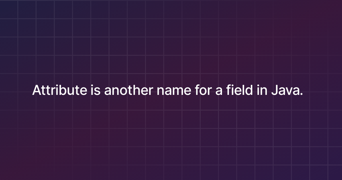 What is an attribute in Java?