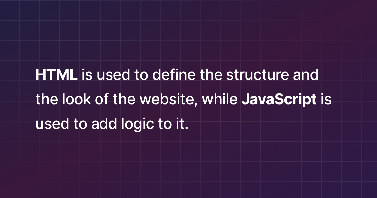 What is the difference between HTML and JavaScript?