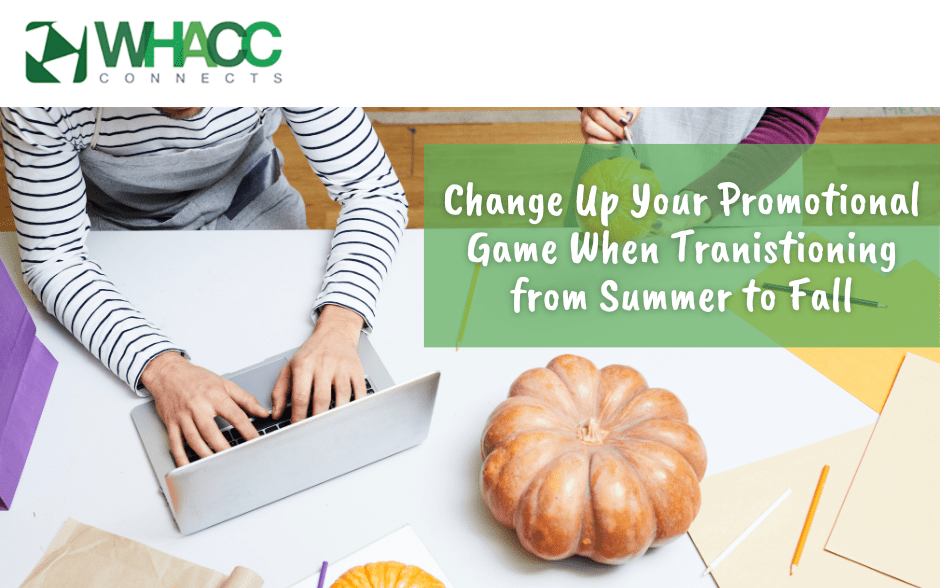 How to Best Transition Your Business From Summer to Fall Sales WHACC