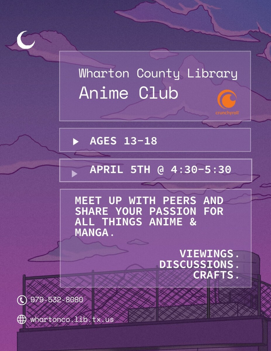 Wharton Anime Club Wharton County Library