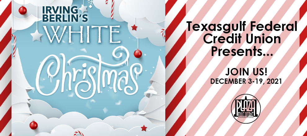 Events In Monterey October 19 2023 Open Auditions for "White Christmas" The Plaza Theatre, Inc.