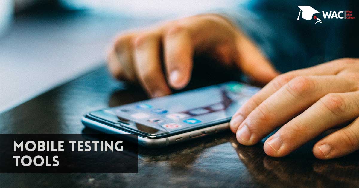 Mobile Testing Tools for Android and iOS Mobile Automation