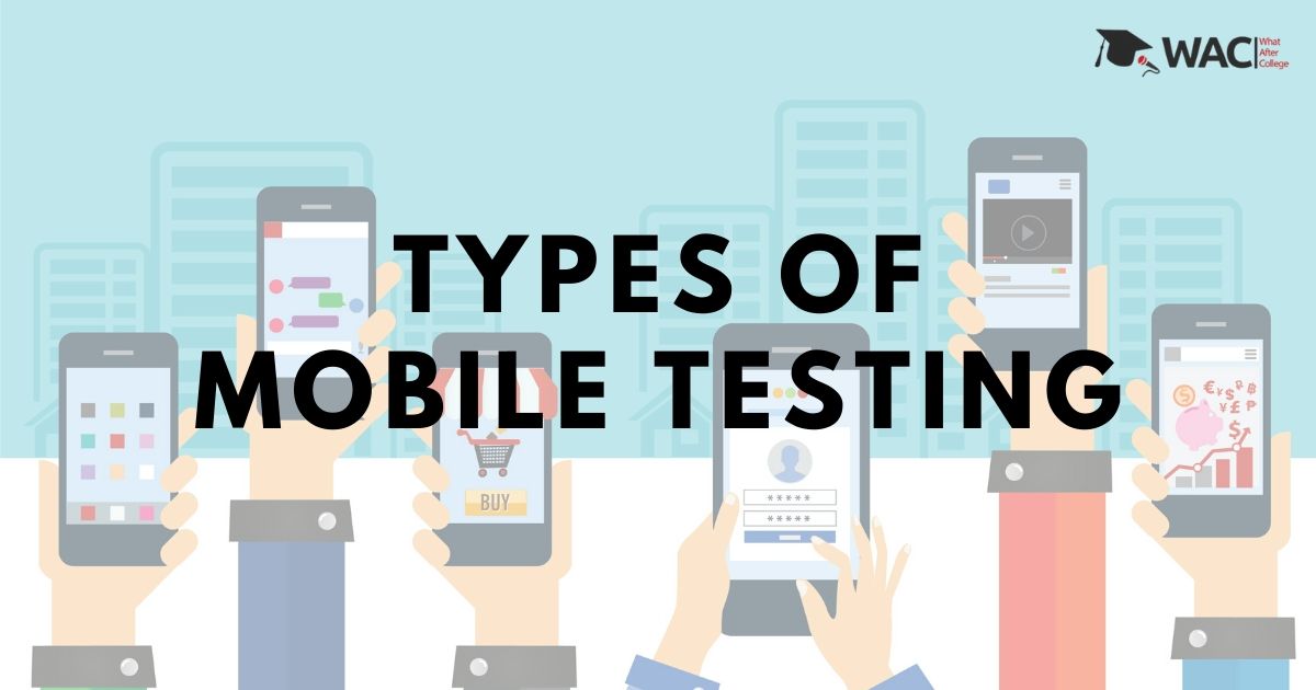 Types Of Mobile Testing l Andoid App Development l What After College