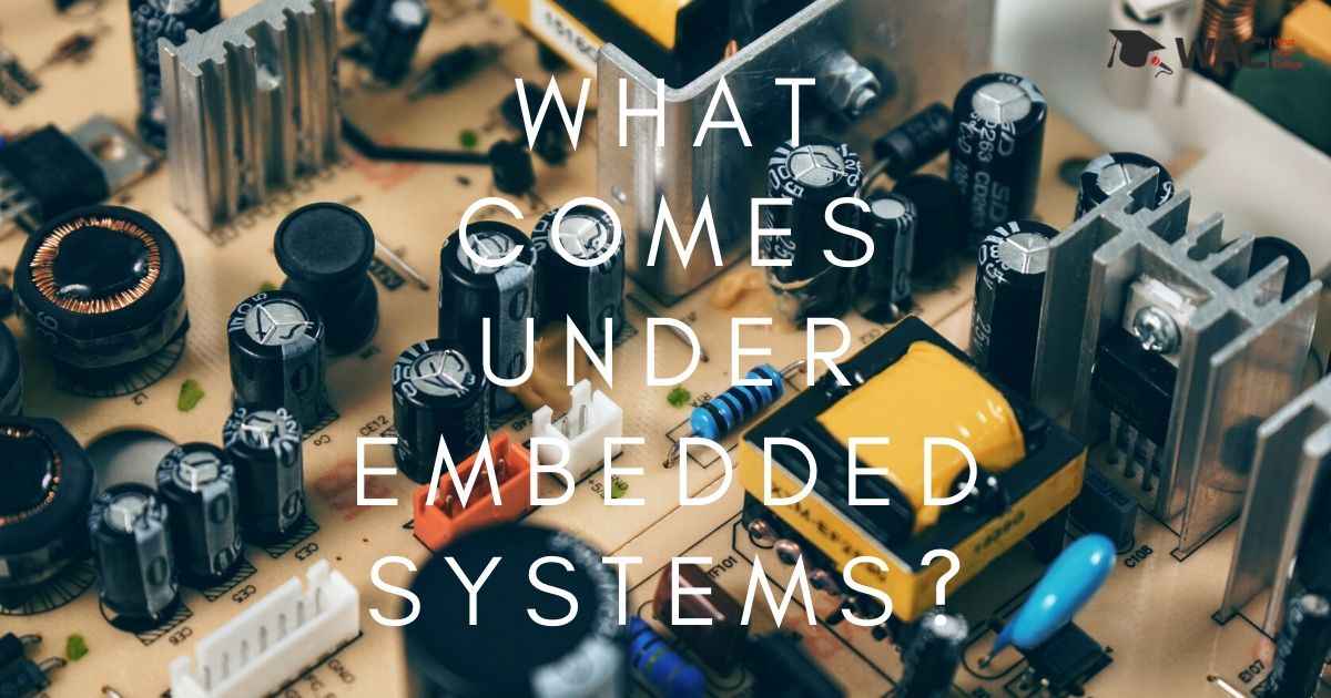 Embedded Systems Basics Embedded Systems What After College