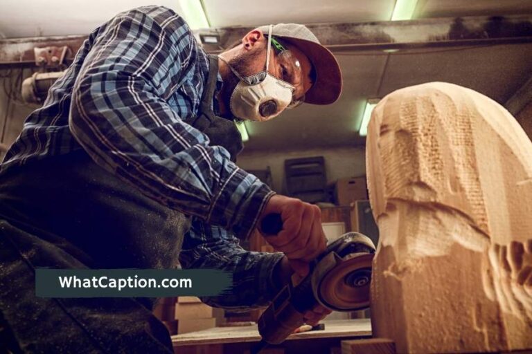 Wood Carving Quotes and Captions for Instagram What Caption?