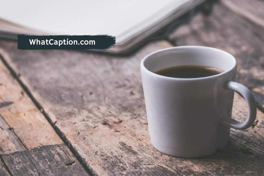 Mug Captions for Instagram With Quotes What Caption?