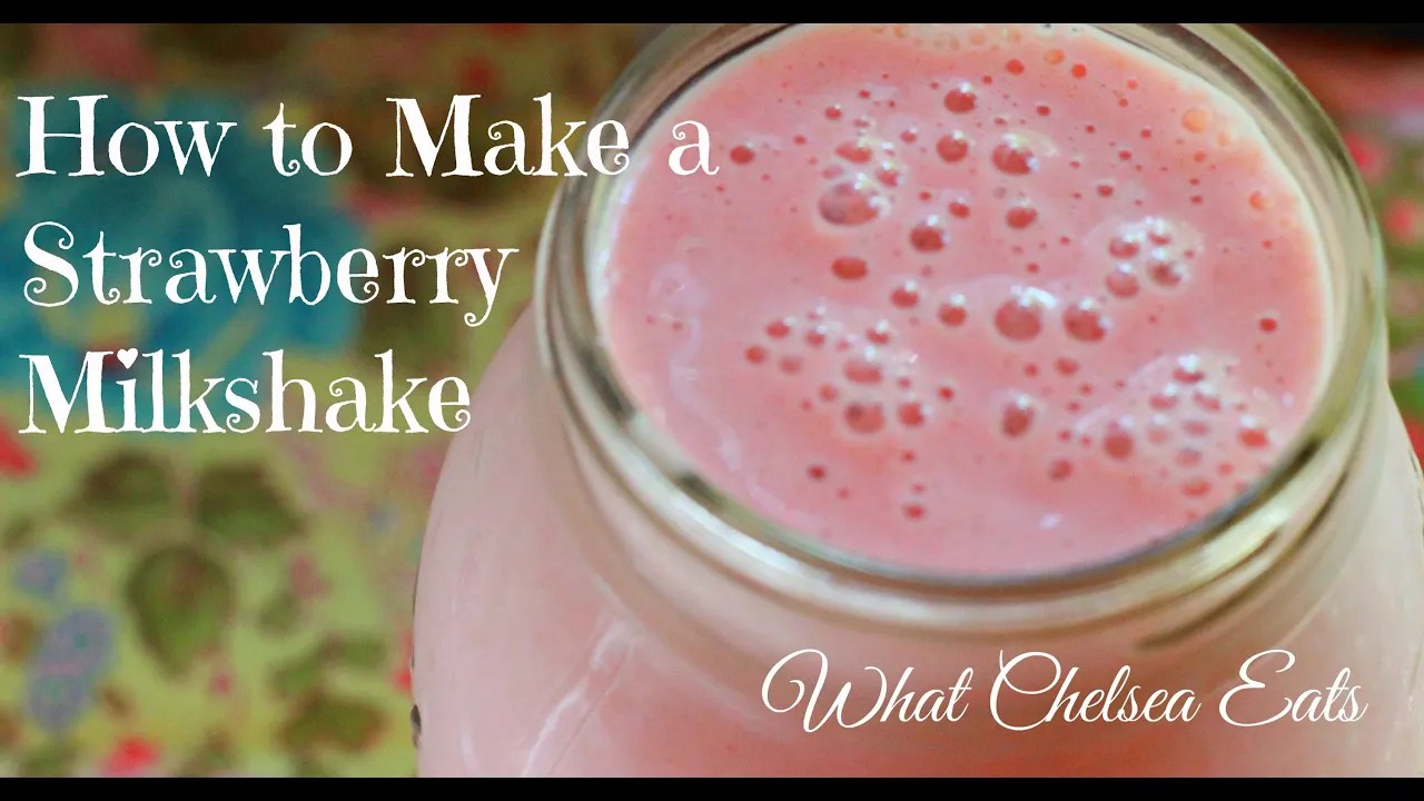 How to Make a Strawberry Milkshake What Chelsea Eats