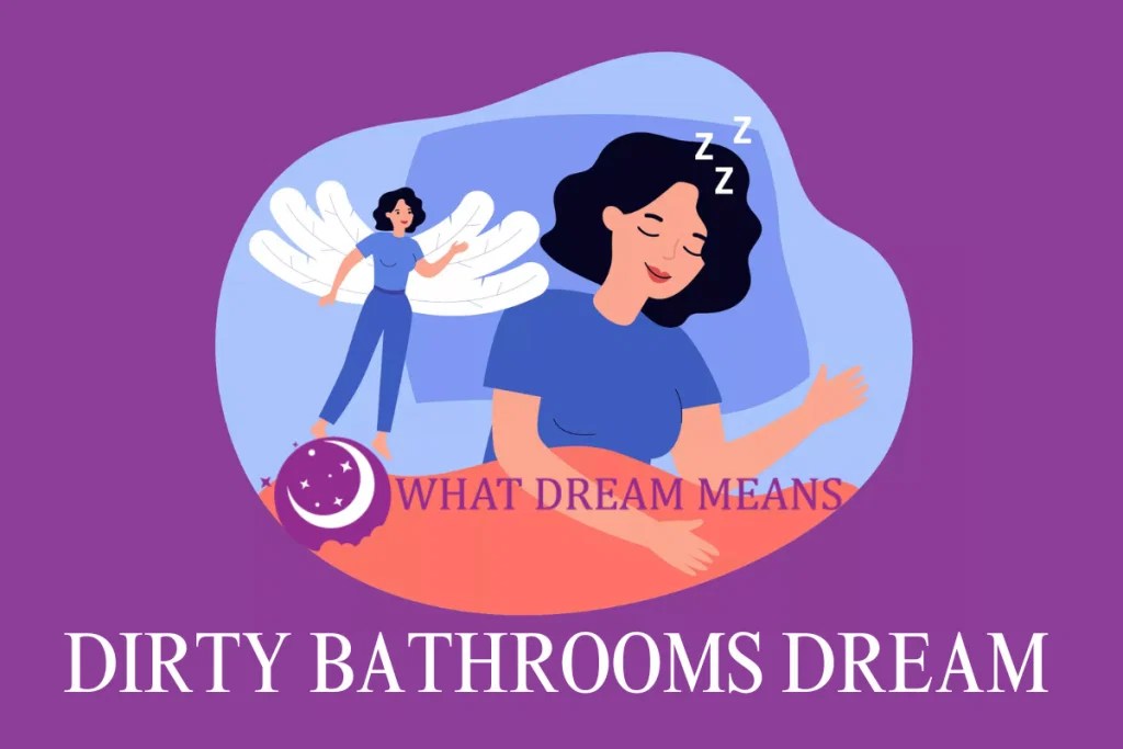 What Does It Mean to Dream About Dirty Bathrooms? WHAT DREAM MEANS