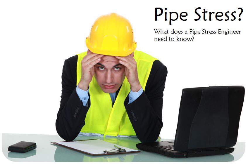 What does a Pipe Stress Engineer need to know? What Is Piping