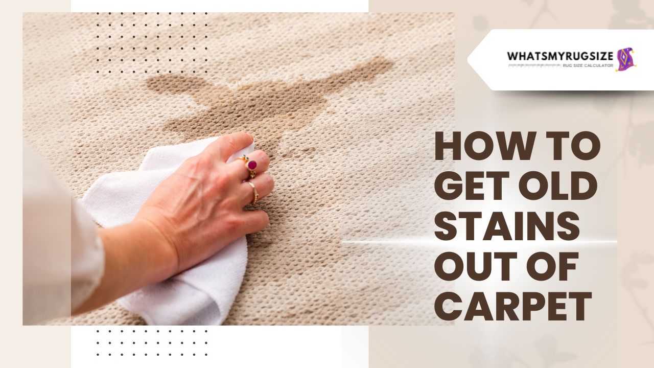 How To Get Old Stains Out Of Carpet (Step By Step)