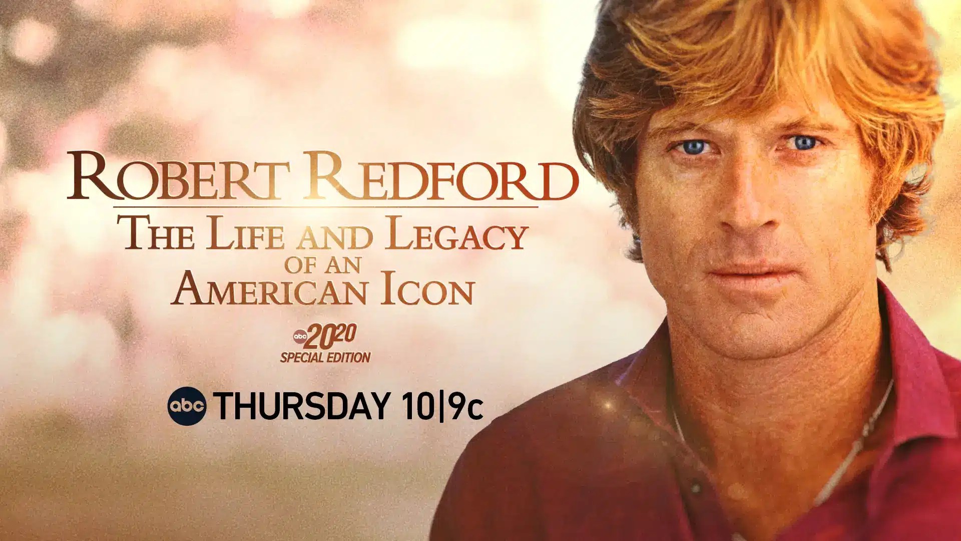 “Robert Redford The Life & Legacy Of An American Icon” Coming Soon To