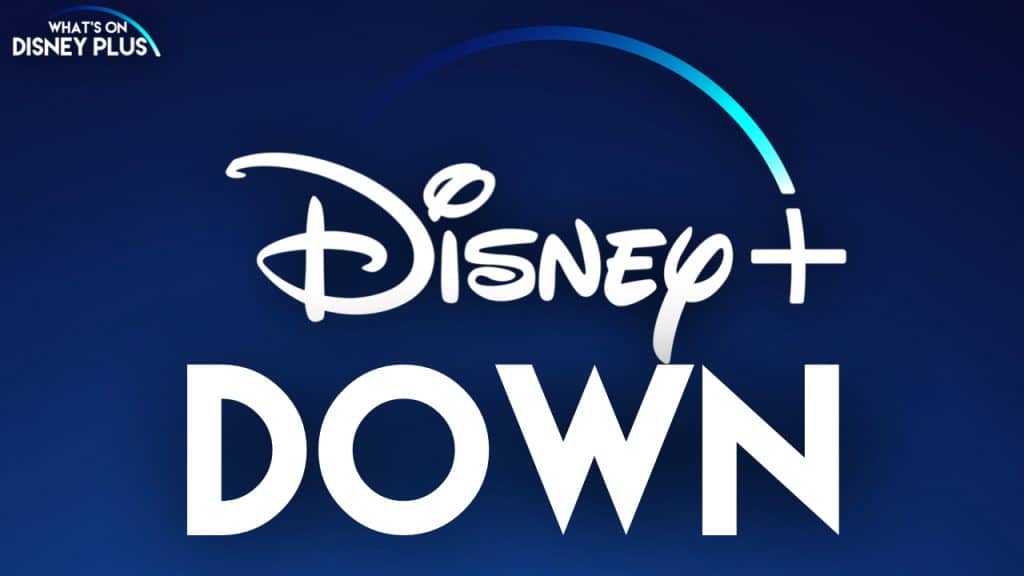 Disney+ Down In Some Areas | What's On Disney Plus