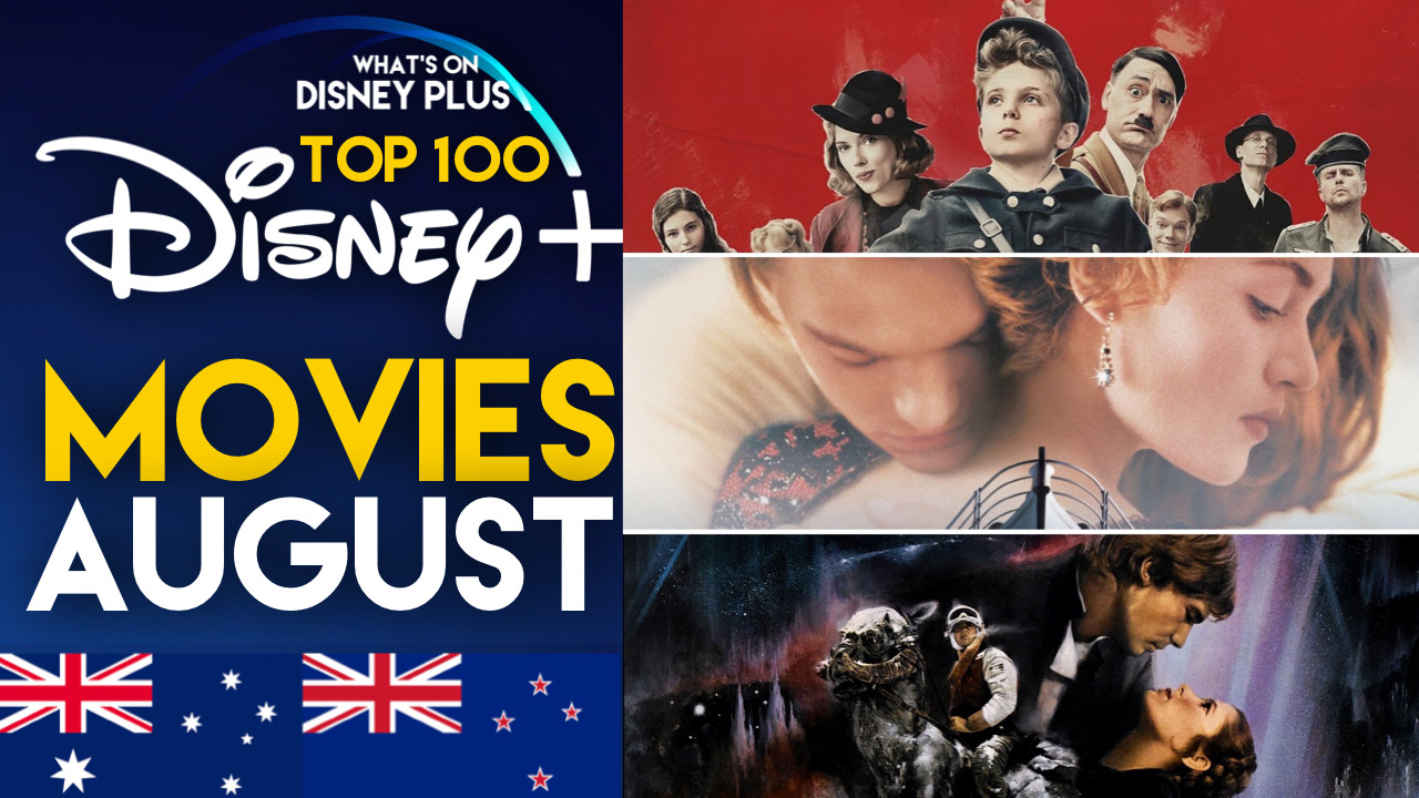 Top 100 Best Movies On Disney+ August (UK/Ireland) What's On Disney Plus