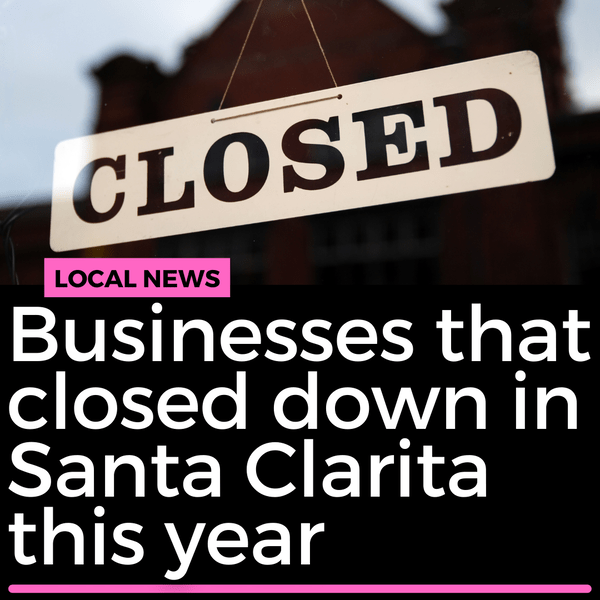 Santa Clarita Business Closures in 2022 The Impact of Rising Costs and