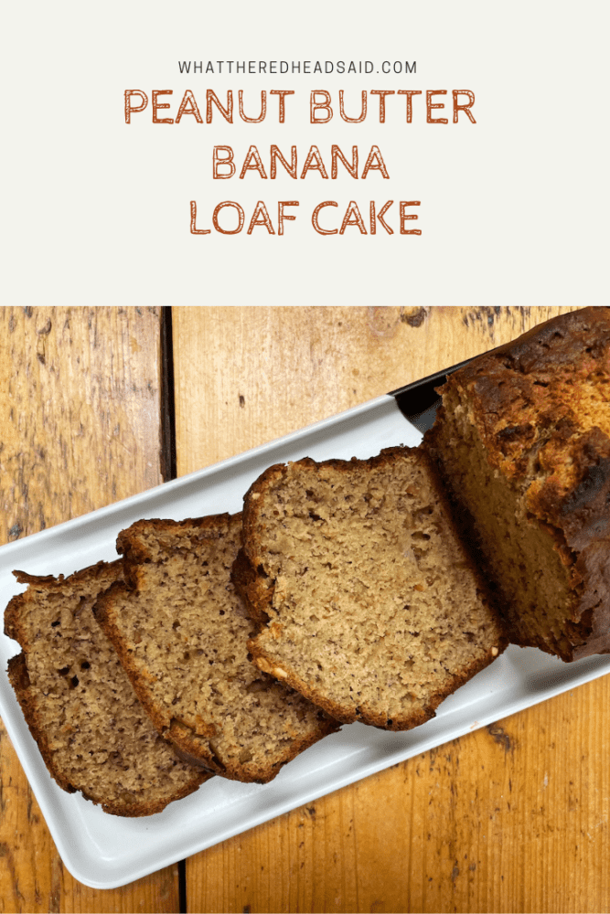 Peanut Butter Banana Loaf Cake Recipe What the Redhead said