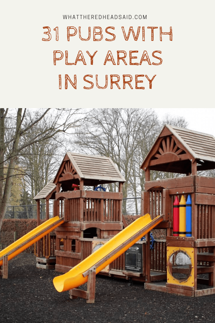 37 Pubs with Play Areas in Surrey 2023 What the Redhead said