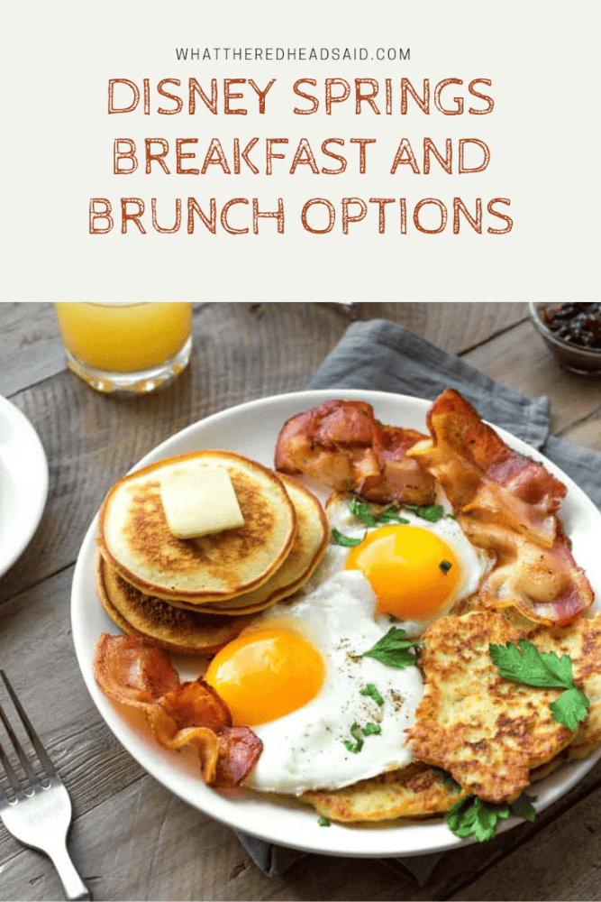 Disney Springs Breakfast and Brunch Options 2024 What the Redhead said