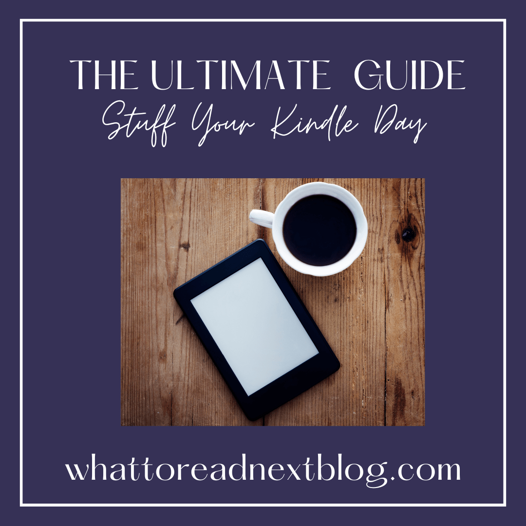 The Ultimate Guide to Stuff Your Kindle Day What to Read Next