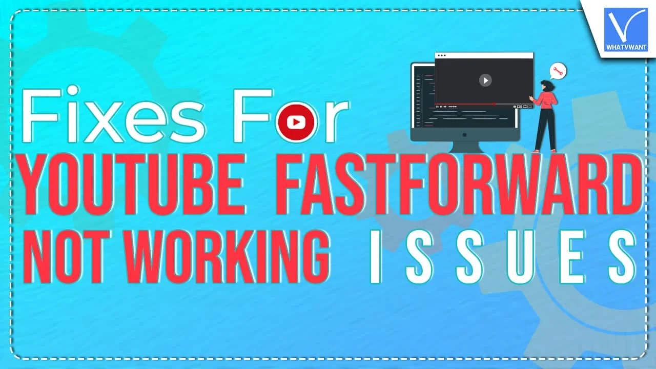 YouTube Fast Forward Not Working [2024] 4 Best Ways To Fix