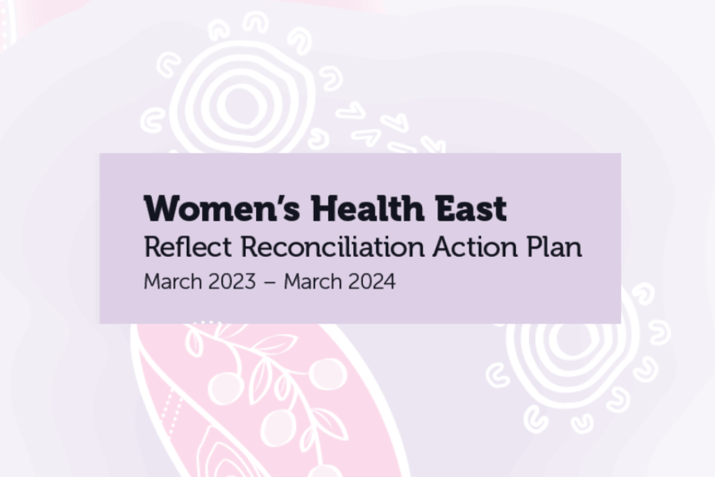 Women’s Health East launches inaugural Reconciliation Action Plan