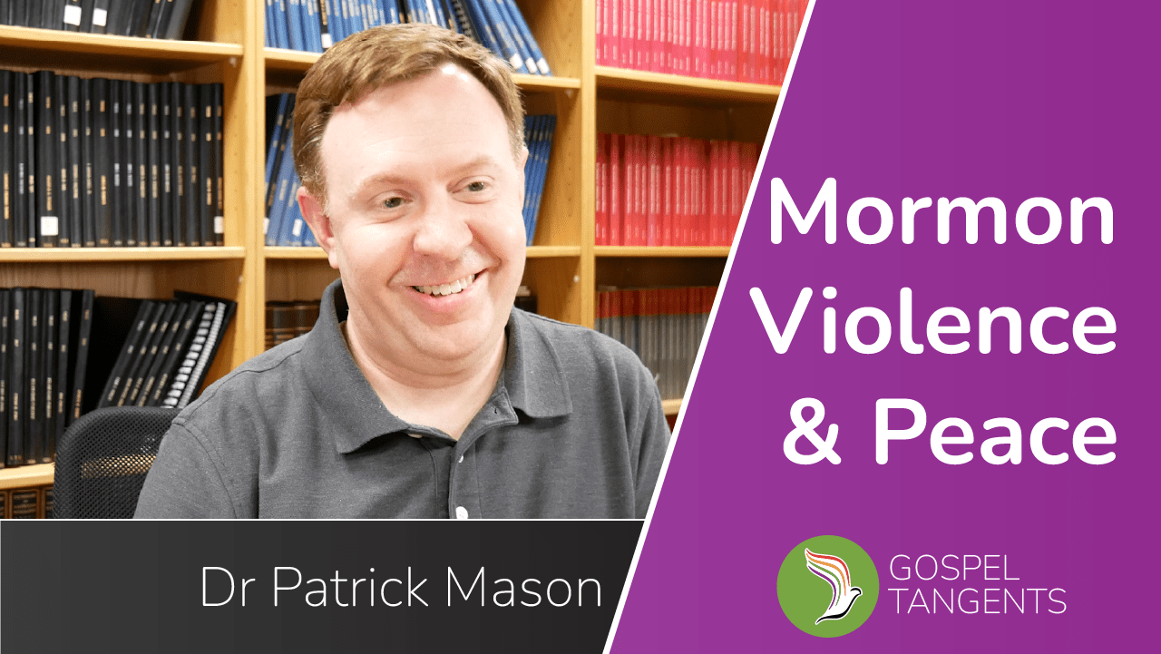 Mormon Violence & Peace (Patrick Mason) Wheat & Tares