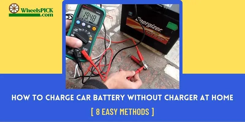 How to Charge Car Battery without Charger at Home [8 Methods]