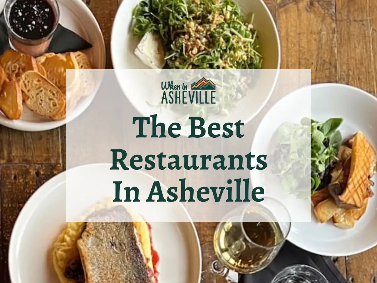 The 23 Best Restaurants In Asheville A Guide By Locals