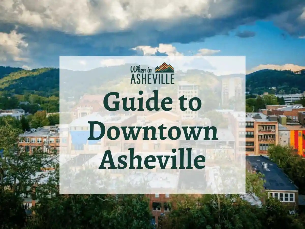 A Guide To Downtown Asheville When In Asheville