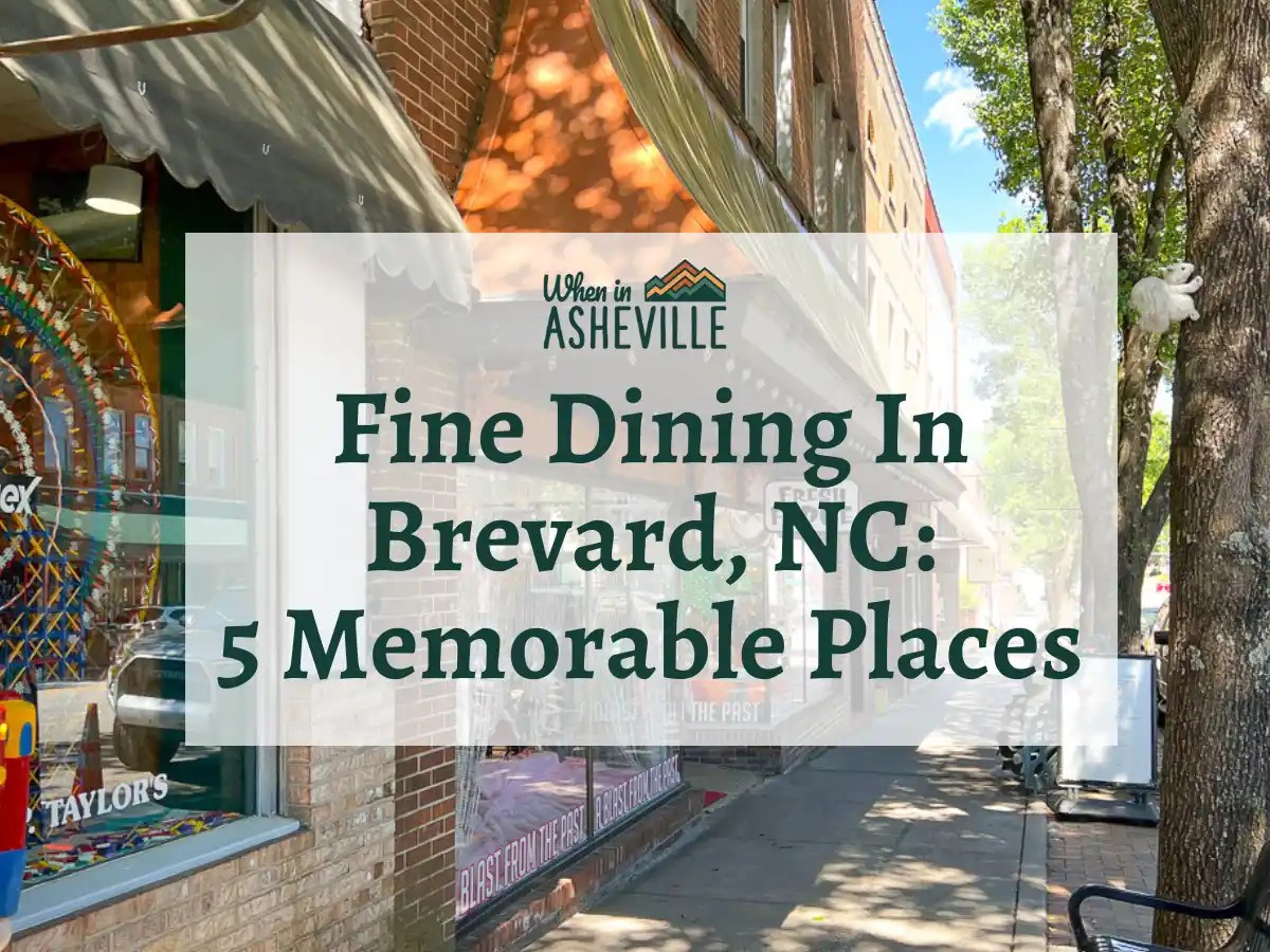 Fine Dining In Brevard, NC 5 Memorable Restaurants When In Asheville