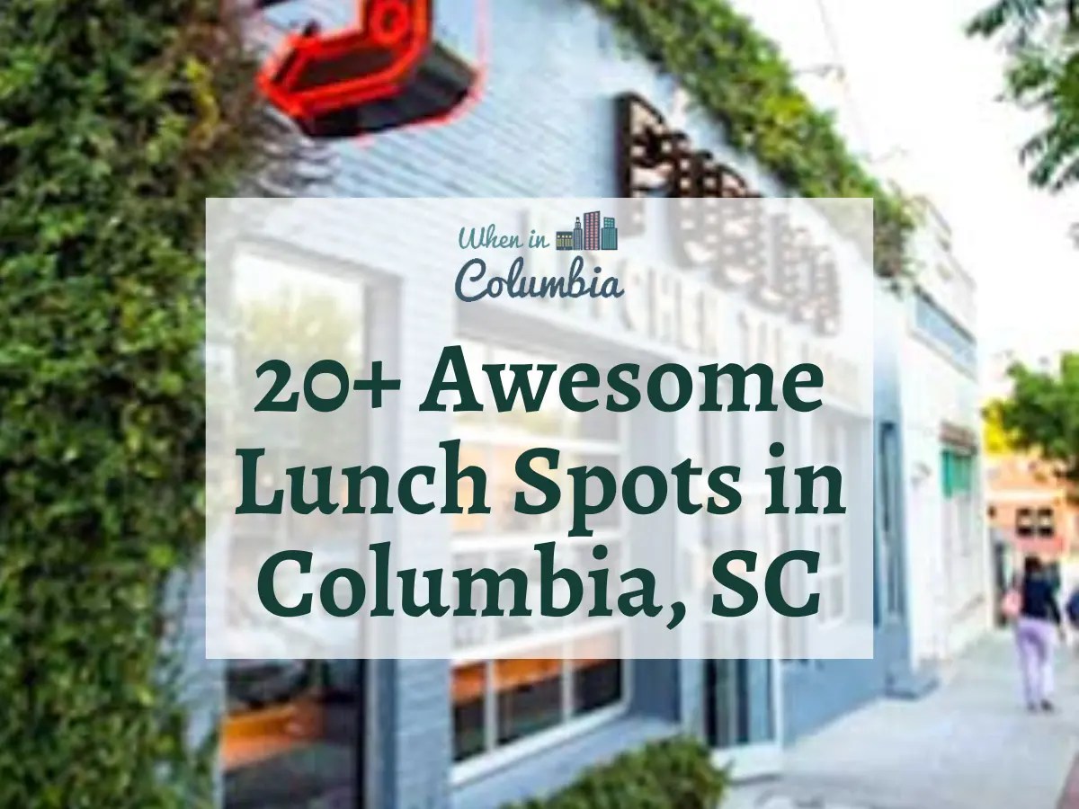 20+ Lunch Restaurants in Columbia, SC We Love When In Columbia