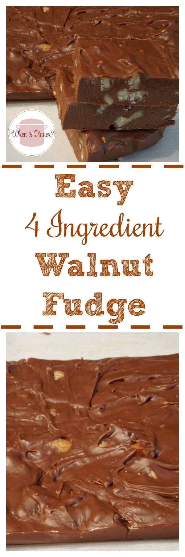 Easy Chocolate Walnut Fudge When is Dinner