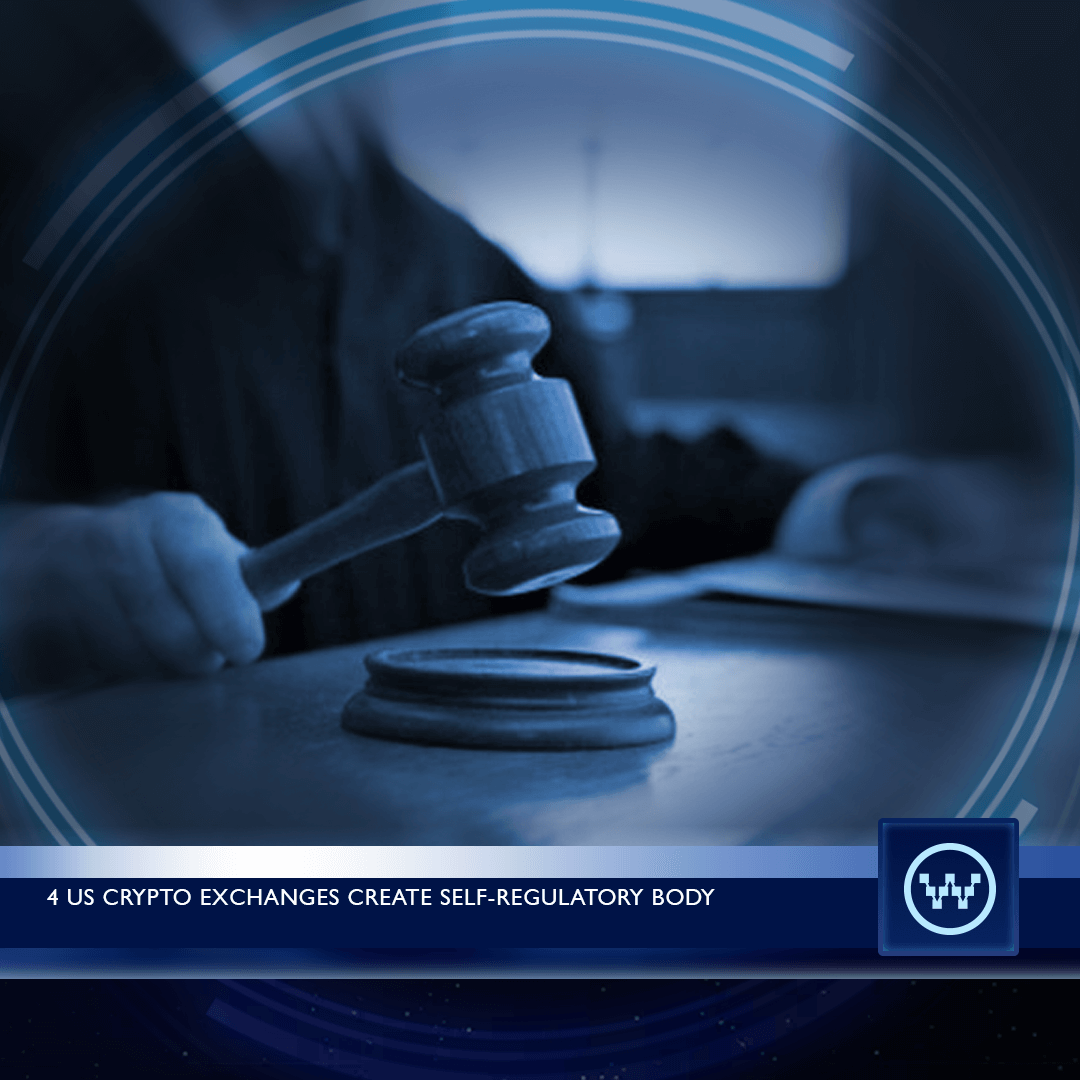 4 US Crypto Exchanges Create SelfRegulatory Body Which Blockchain