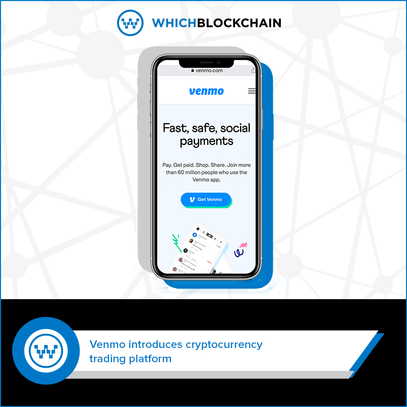 Venmo introduces cryptocurrency trading platform Which Blockchain