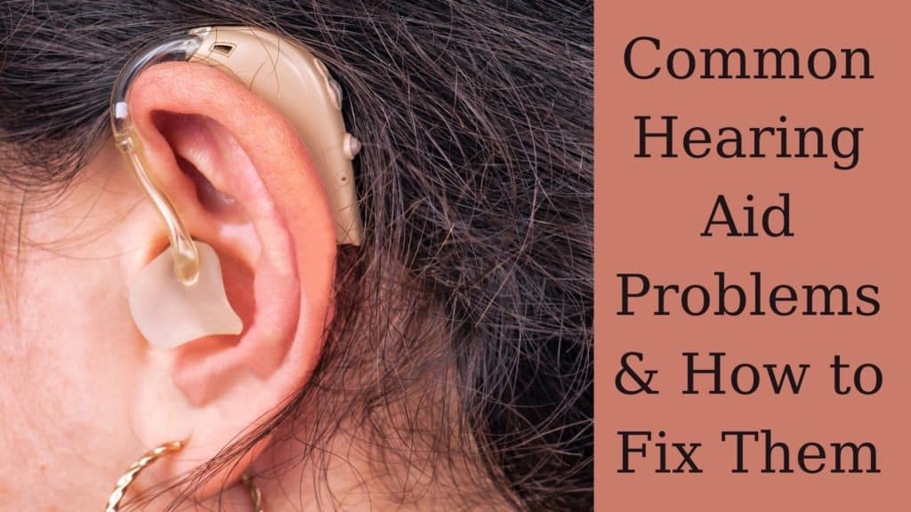 Common Hearing Aid Problems & How to Fix Them - Whisper Hearing Centers