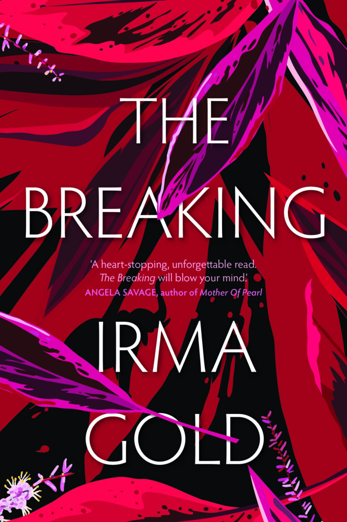 Irma Gold, The breaking (BookReview) Whispering Gums