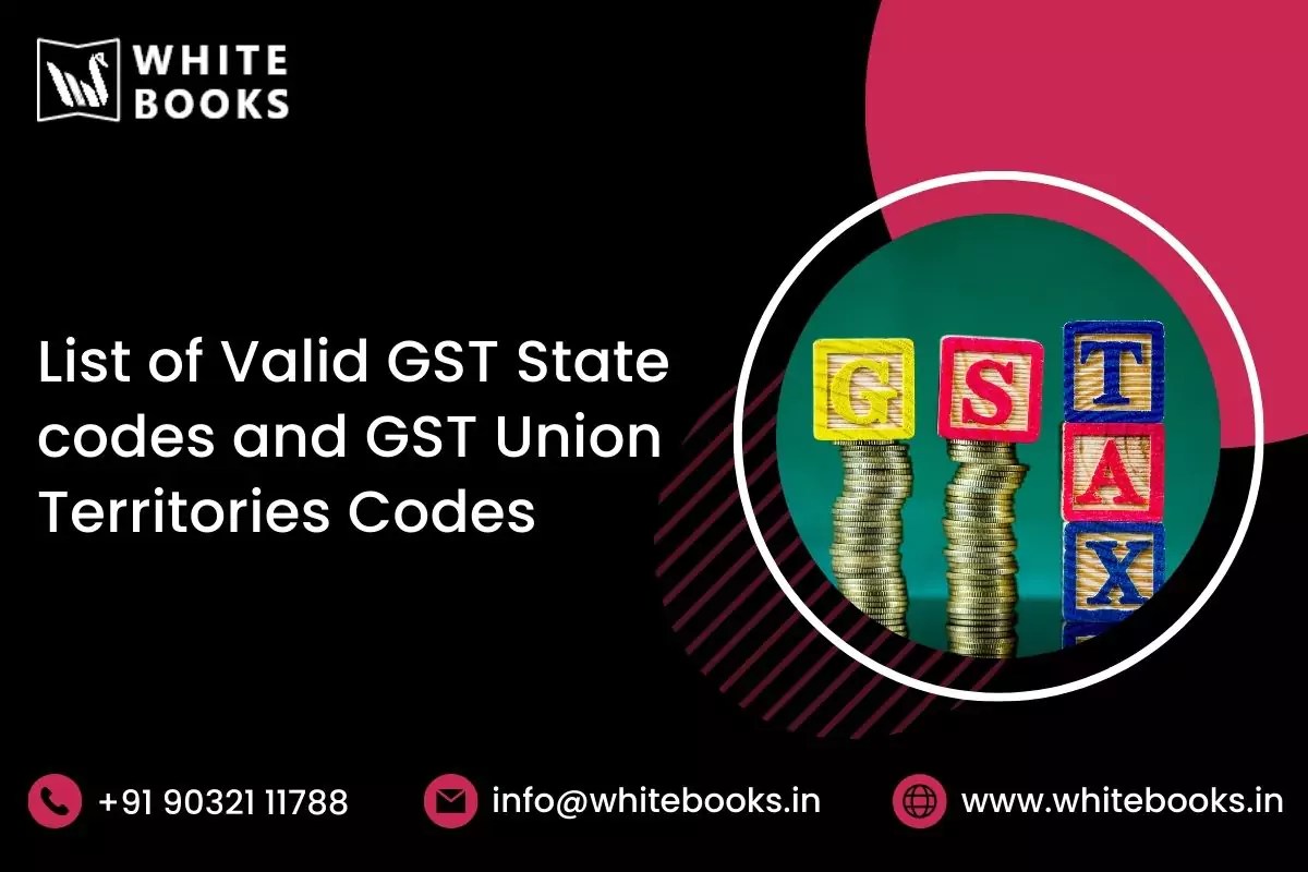 List Of Valid GST State Codes GST Union Territories Codes Whitebooks Blog
