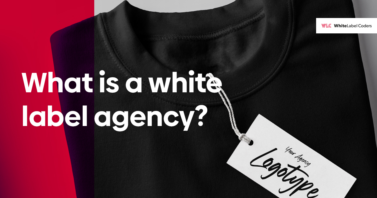 What is a white label agency? White Label Coders