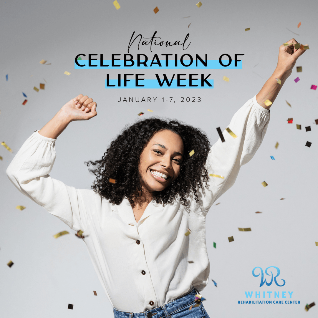 Celebration of Life Week Whitney Rehabilitation Care Center
