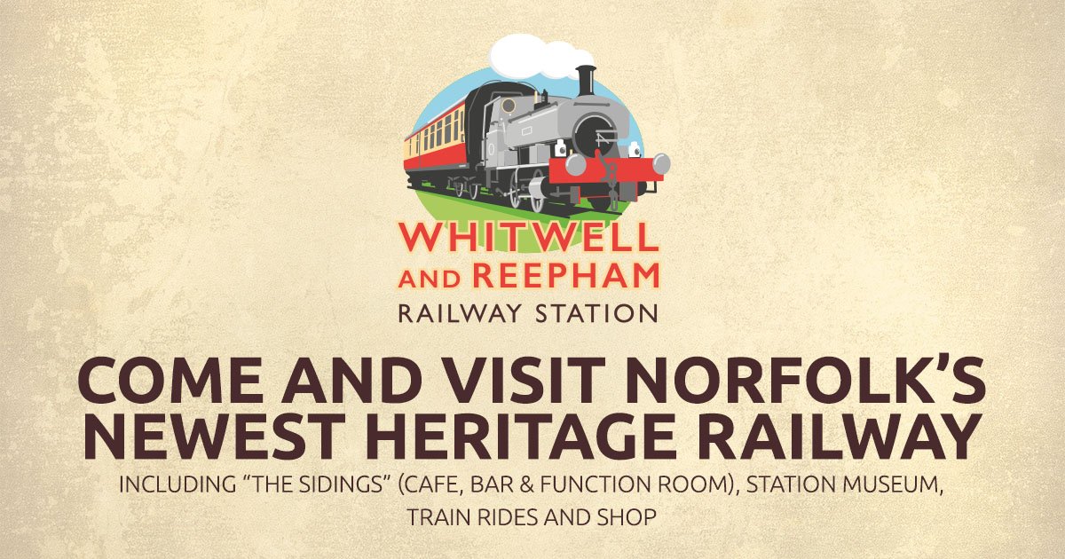 Whitwell & Reepham Railway Station Norfolk's Newest Heritage Railway