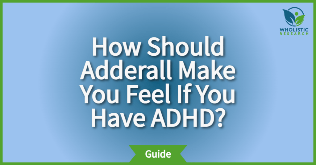 How Should Adderall Make You Feel If You Have ADHD?