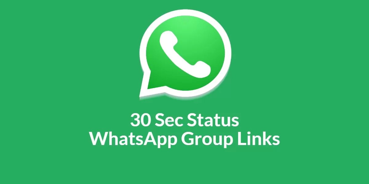 1400+ Best 30 Sec Status WhatsApp Group Links 2024