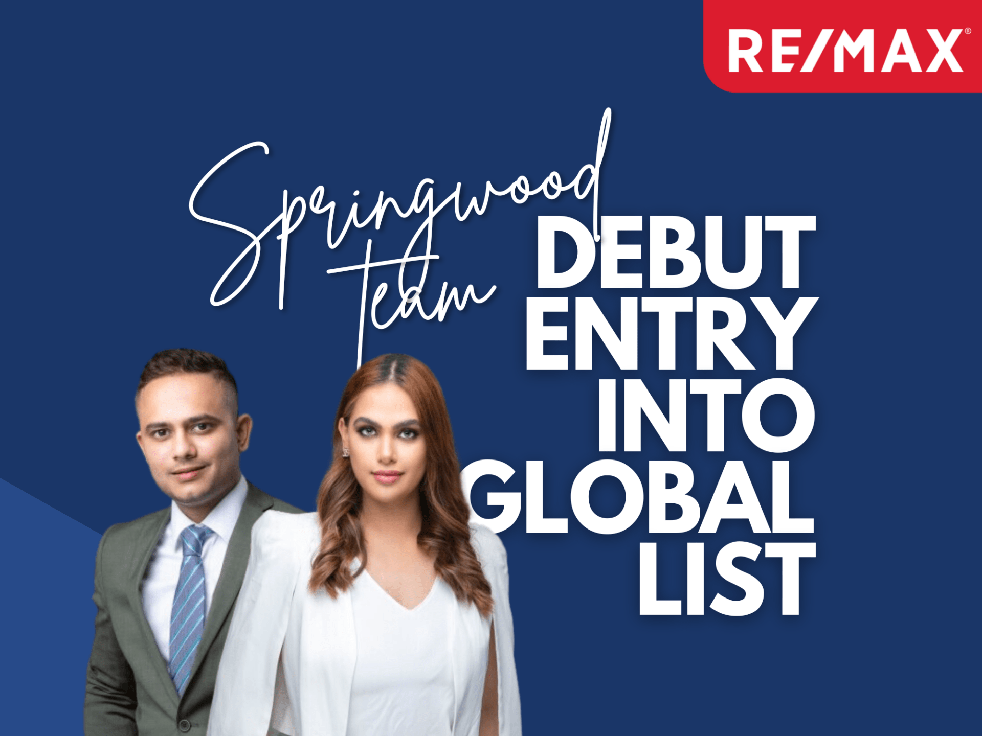 SPRINGWOOD REAL ESTATE TEAM NAMED IN GLOBAL TOP 50 Why Remax?
