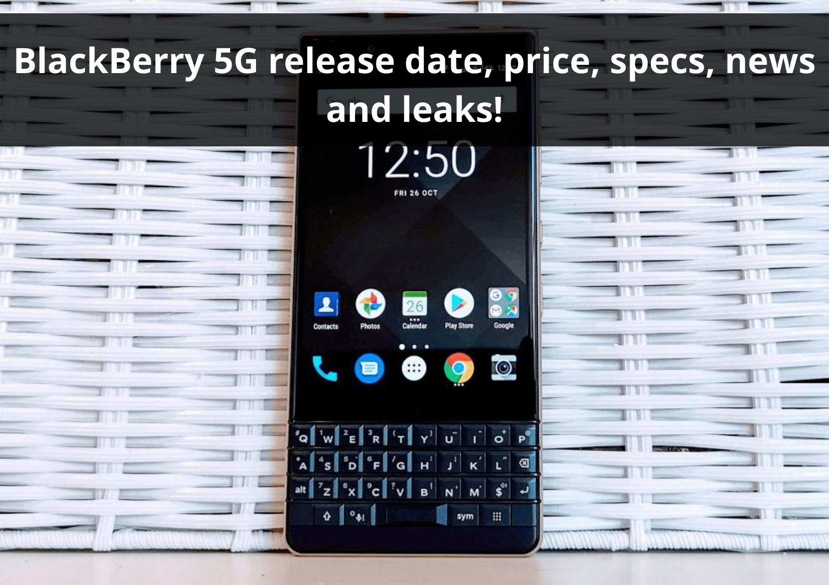BlackBerry 5G release date, price, specs, news and leaks 2022