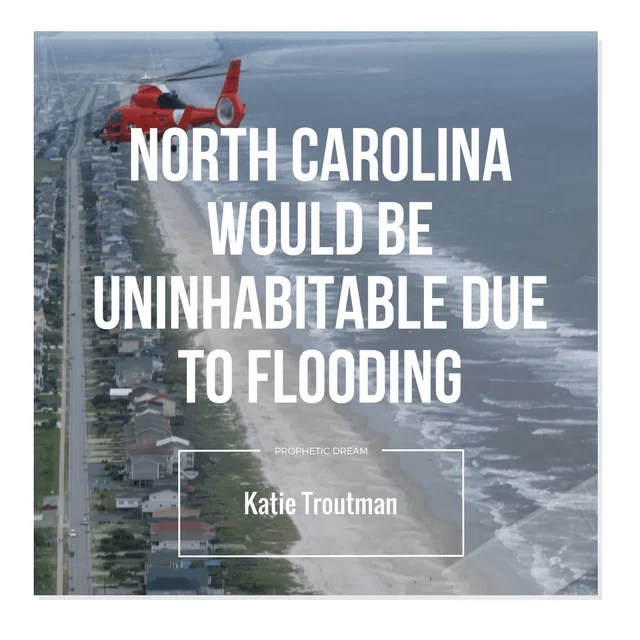 North Carolina Would Be Uninhabitable Due To Flooding Katie Troutman
