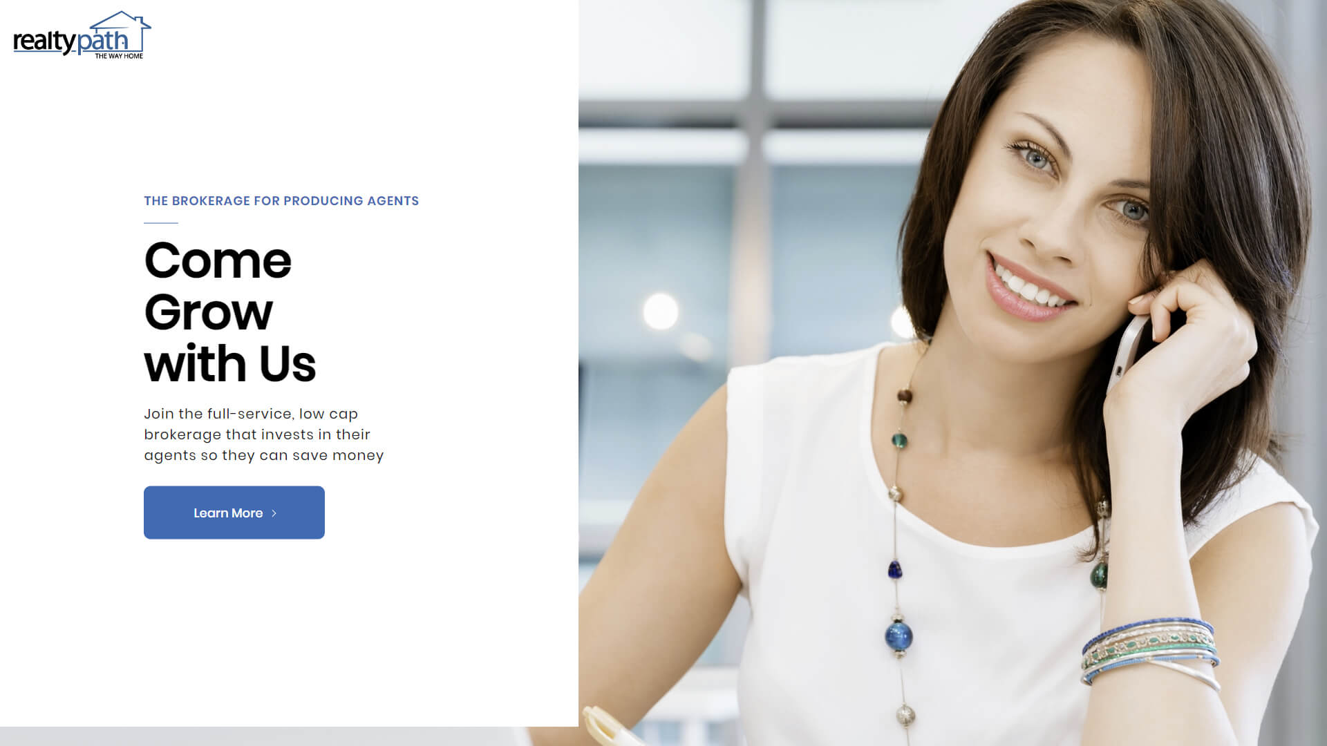 Realtypath is the brokerage for producing agents. Fullservice Flat Fee Low Annual Cap