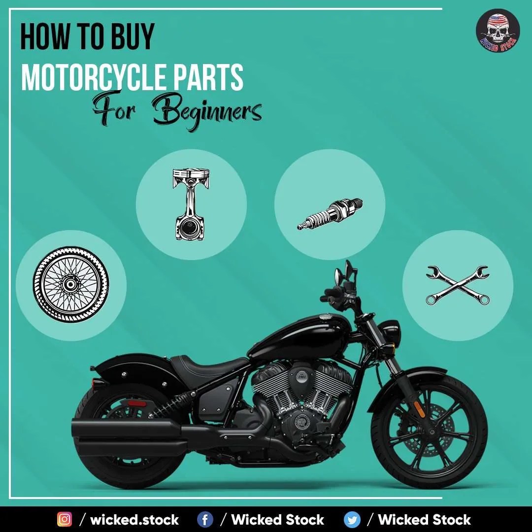 How To Buy Motorcycle Parts For Beginners? Wicked Stock