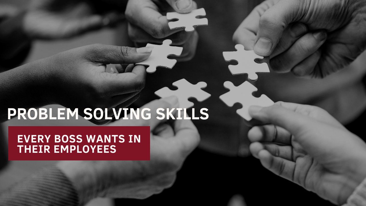 Problem Solving Skills Every Boss Wants in Their Employees Wide Impact
